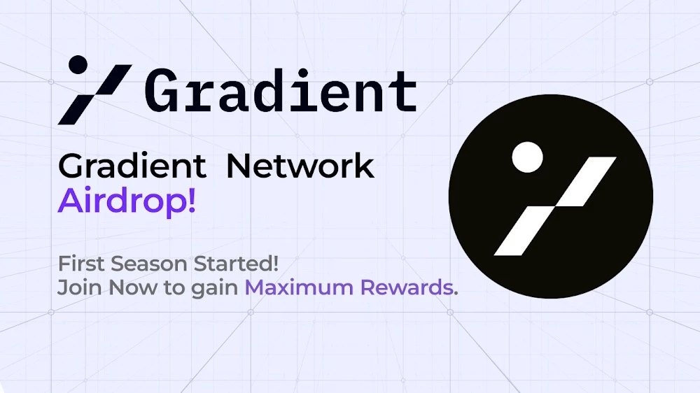 What is Gradient Network? A Guide to Hunting Airdrops Predicted to "Explode Like Grass"